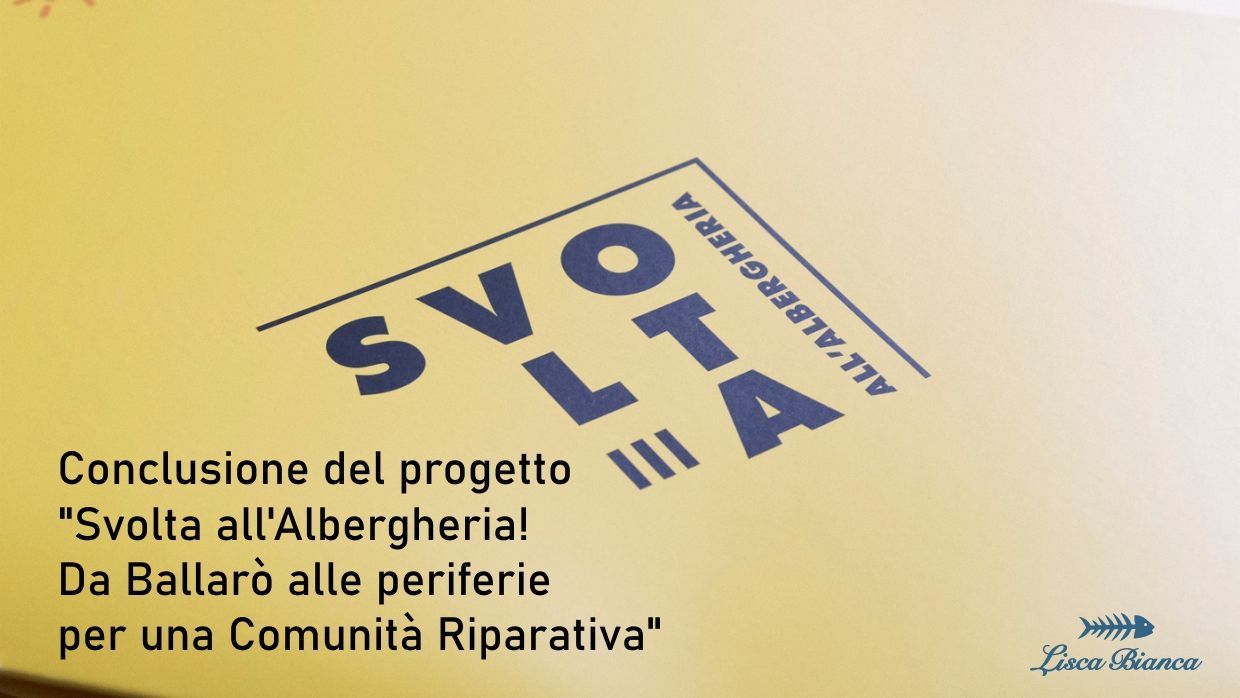 &Egrave; giunto alla sua conclusione il progetto "Svolta all'Albergheria! Da Ballar&ograve; alle periferie per una Comunit&agrave; Riparativa"