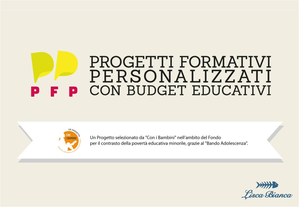 PFP - Progetti Formativi Personalizzati con Budget Educativi